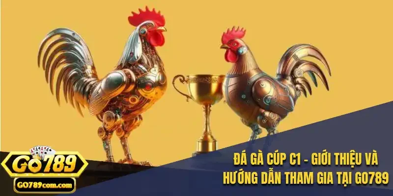 Đá Gà Cúp C1